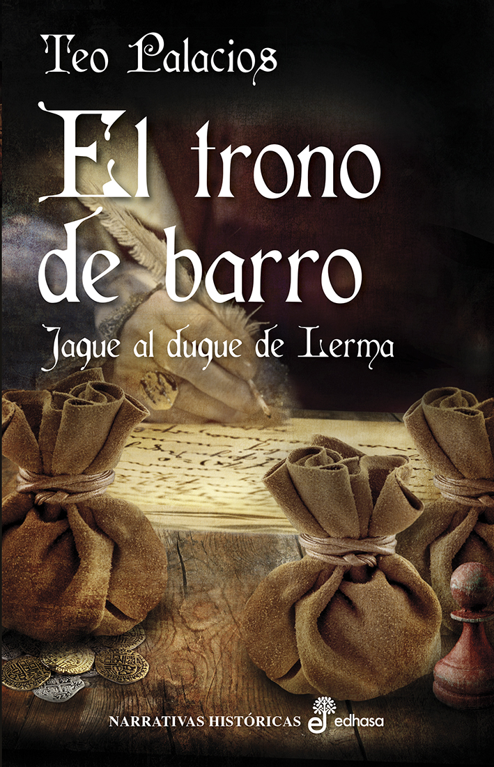 El trono de barro. Jaque al duque de Lerma