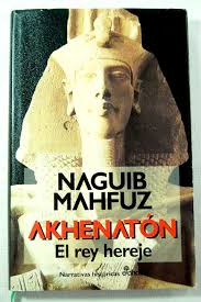 Akhenaton, el rey hereje