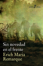 Sin novedad en el frente. El camino de regreso. Los tres camaradas. Trilogía de la Primera Guerra Mundial