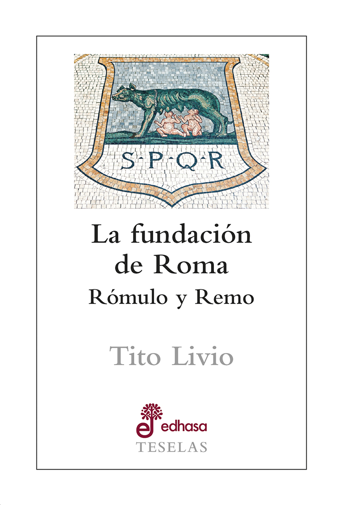 La fundación de Roma. Rómulo y Remo