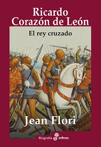 Ricardo Corazón de León. EL rey cruzado