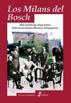 Los Milans del Bosch. Una familia de armas tomar. Entre la revolución liberal y el franquismo