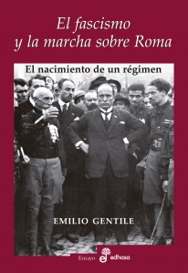 El fascismo y la marcha sobre Roma. El nacimiento de un régimen