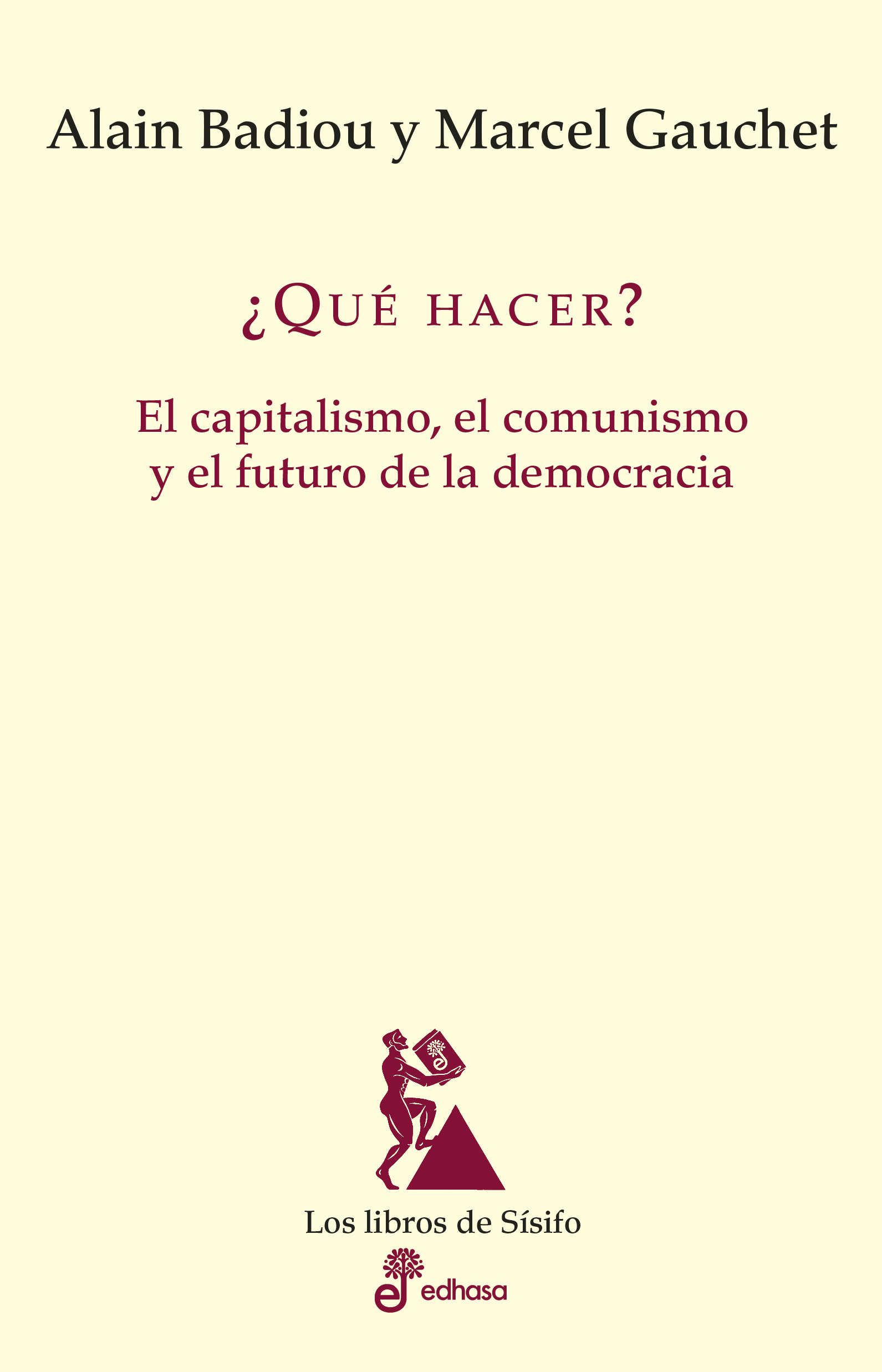 ¿Qué hacer?. El capitalismo, el comunismo y el futuro de la democracia